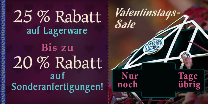 Valentinstags- Sale. 25 % Rabatt auf Lagerware. Bis zu 20 % Rabatt auf Sonderanfertigungen! nur noch 7 Tage übrig